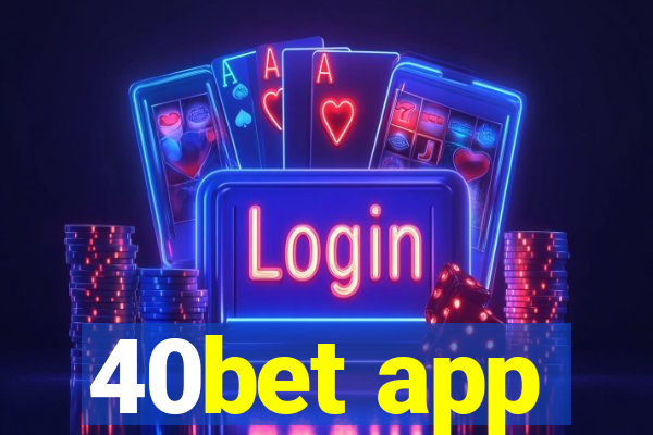 40bet app